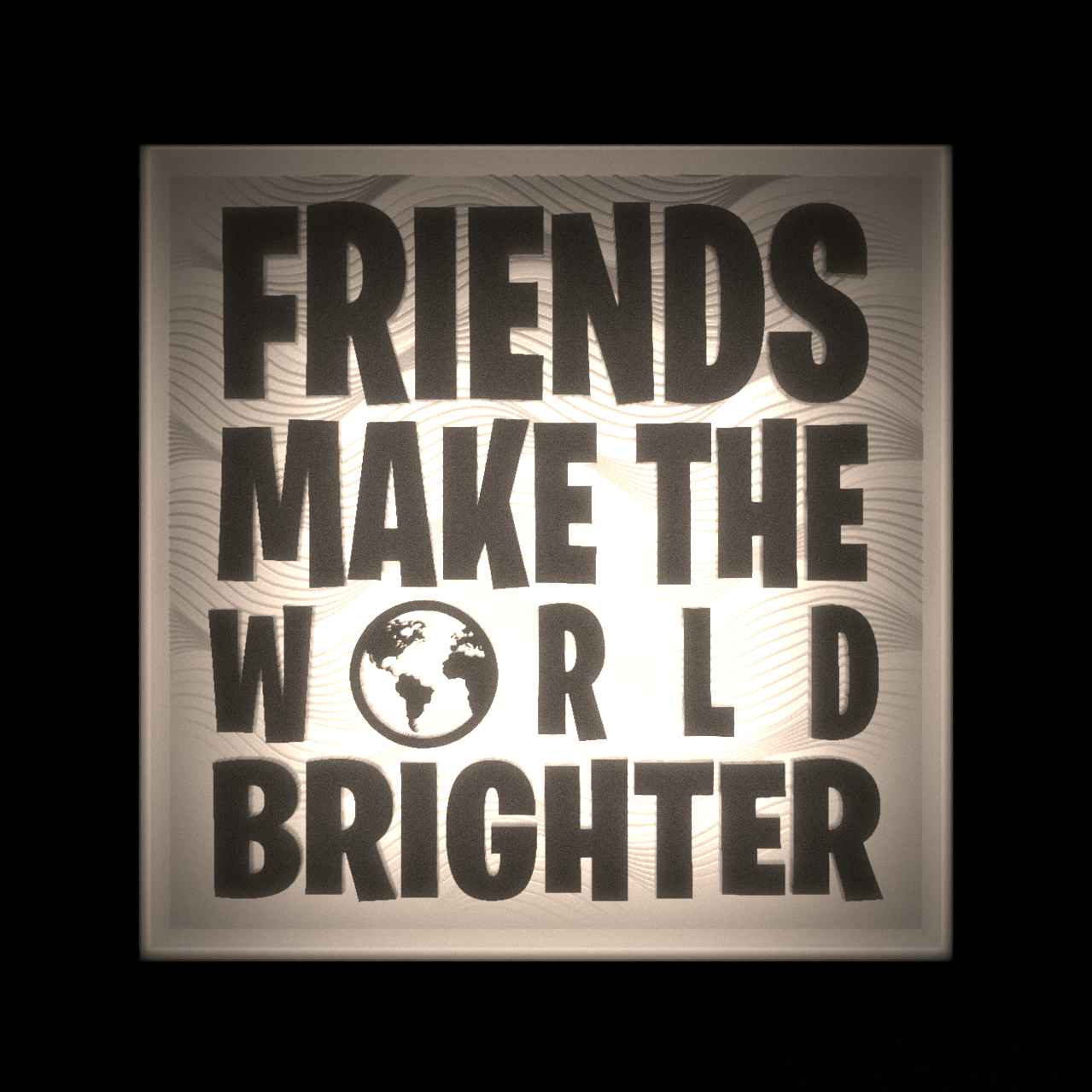 FRIENDS MAKE THE WORLD BRIGHTER - Interchangeable Plate Only