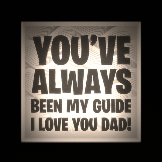 YOU'VE ALWAYS BEEN MY GUIDE I LOVE YOU DAD! - Interchangeable Plate Only