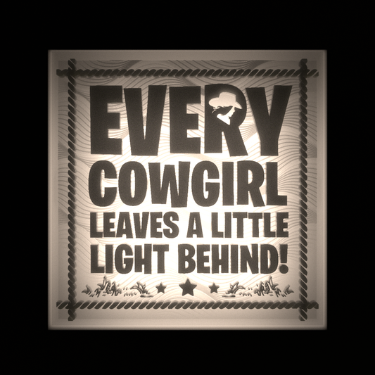 EVERY COWGIRL LEAVES A LITTLE LIGHT BEHIND! - Interchangeable Plate Only